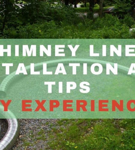 Chimney Liner Installation and Tips – My Experience